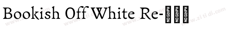 Bookish 0ff White Re字体转换